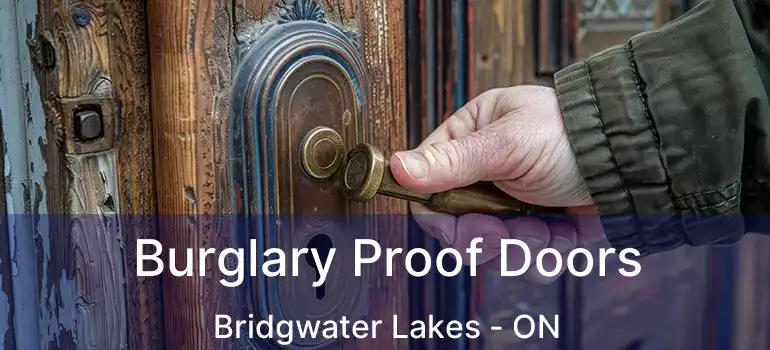  Burglary Proof Doors Bridgwater Lakes - ON