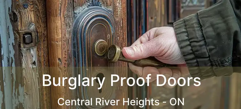  Burglary Proof Doors Central River Heights - ON