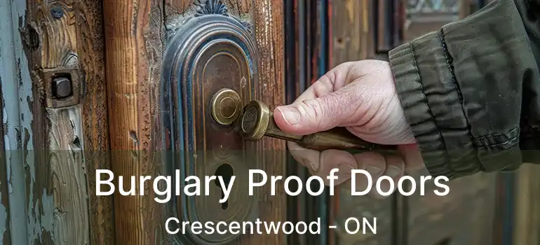  Burglary Proof Doors Crescentwood - ON