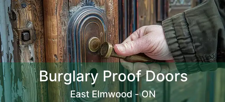  Burglary Proof Doors East Elmwood - ON