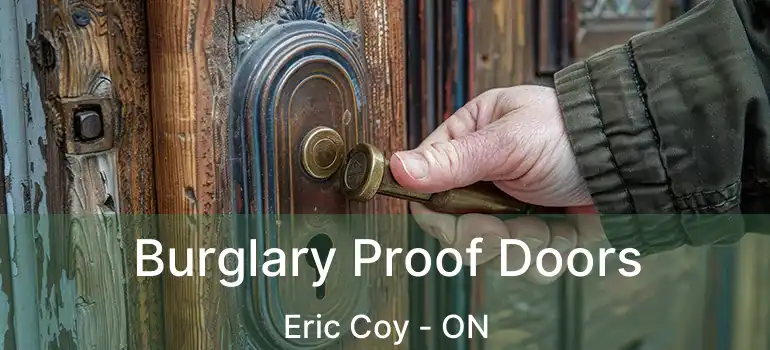  Burglary Proof Doors Eric Coy - ON