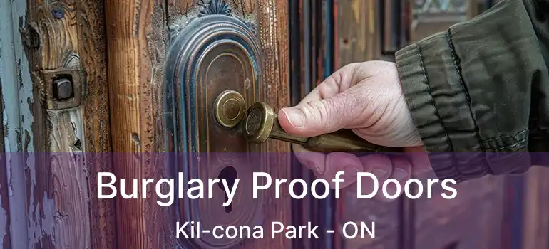  Burglary Proof Doors Kil-cona Park - ON