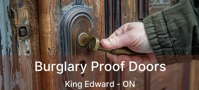  Burglary Proof Doors King Edward - ON