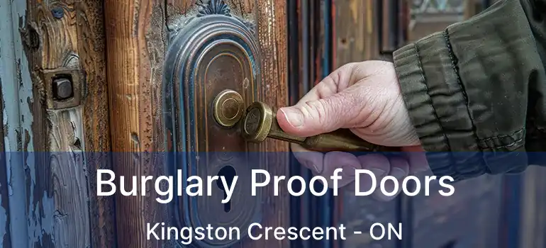  Burglary Proof Doors Kingston Crescent - ON