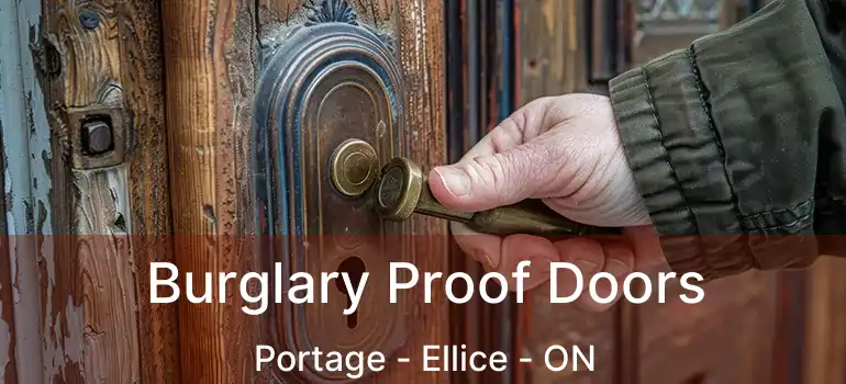  Burglary Proof Doors Portage - Ellice - ON