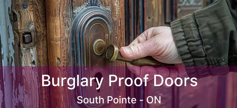  Burglary Proof Doors South Pointe - ON