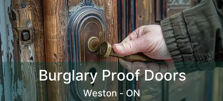  Burglary Proof Doors Weston - ON