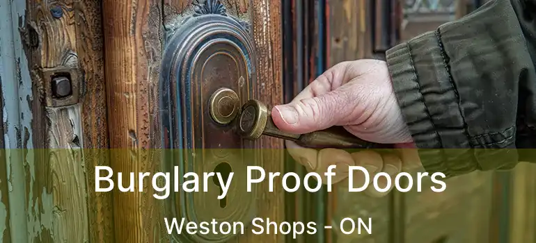  Burglary Proof Doors Weston Shops - ON