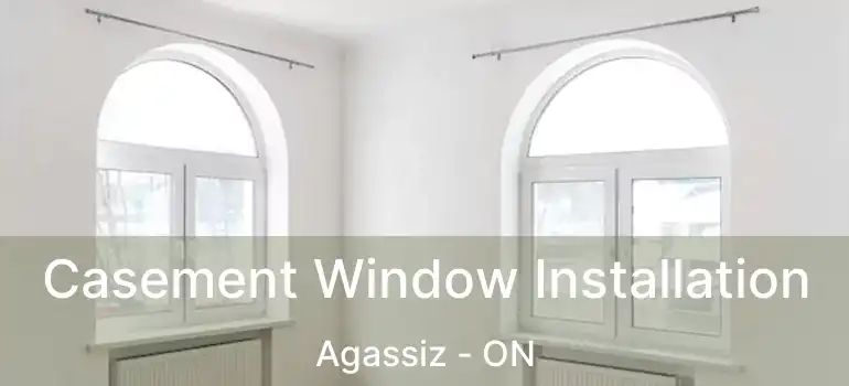  Casement Window Installation Agassiz - ON