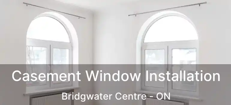  Casement Window Installation Bridgwater Centre - ON