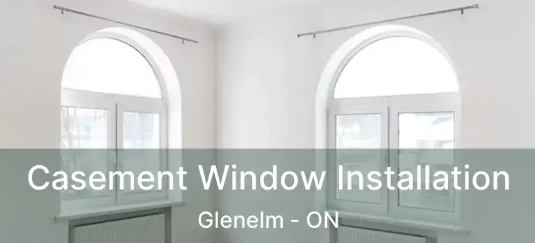  Casement Window Installation Glenelm - ON