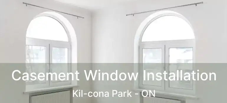  Casement Window Installation Kil-cona Park - ON