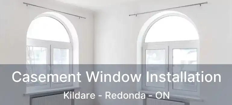  Casement Window Installation Kildare - Redonda - ON