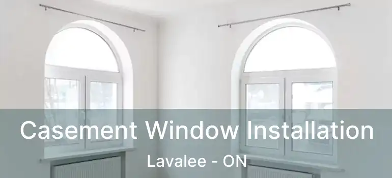  Casement Window Installation Lavalee - ON