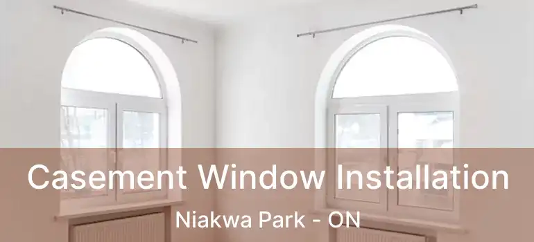  Casement Window Installation Niakwa Park - ON