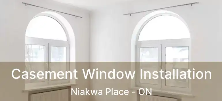  Casement Window Installation Niakwa Place - ON