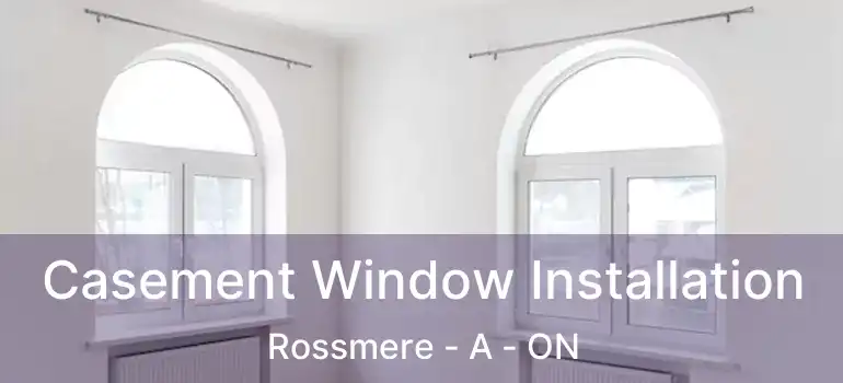  Casement Window Installation Rossmere - A - ON