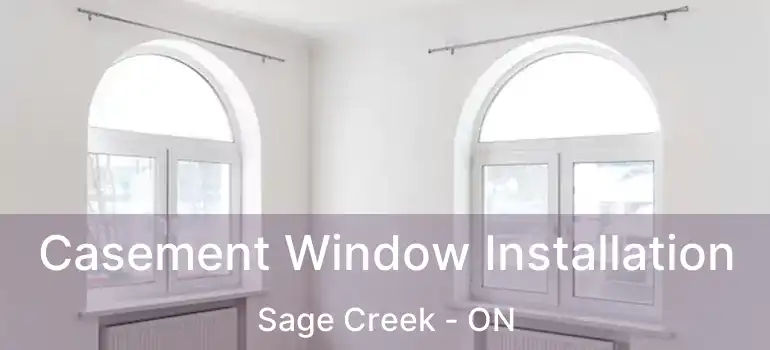  Casement Window Installation Sage Creek - ON