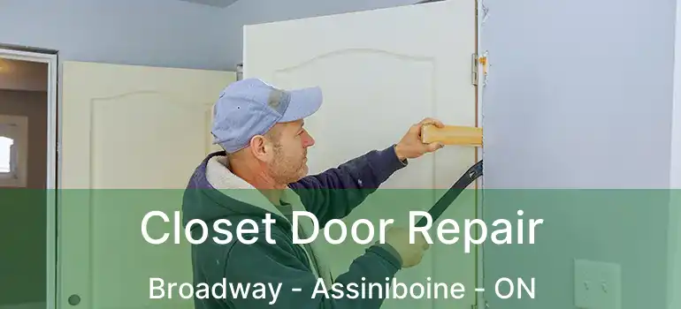  Closet Door Repair Broadway - Assiniboine - ON