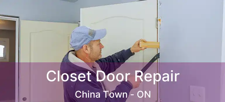  Closet Door Repair China Town - ON