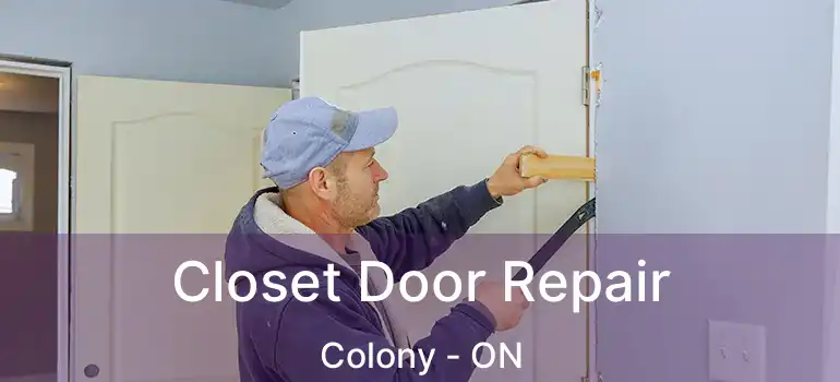  Closet Door Repair Colony - ON
