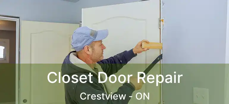  Closet Door Repair Crestview - ON