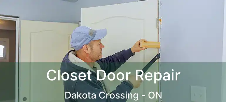  Closet Door Repair Dakota Crossing - ON