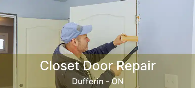  Closet Door Repair Dufferin - ON