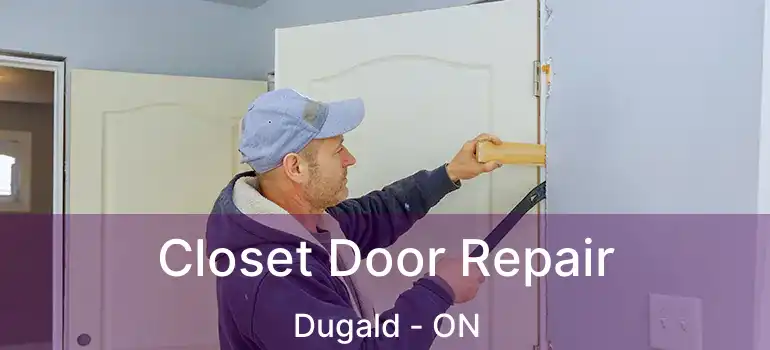 Closet Door Repair Dugald - ON