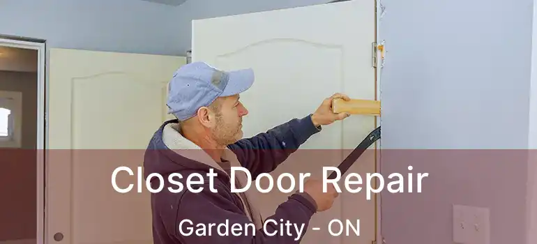  Closet Door Repair Garden City - ON