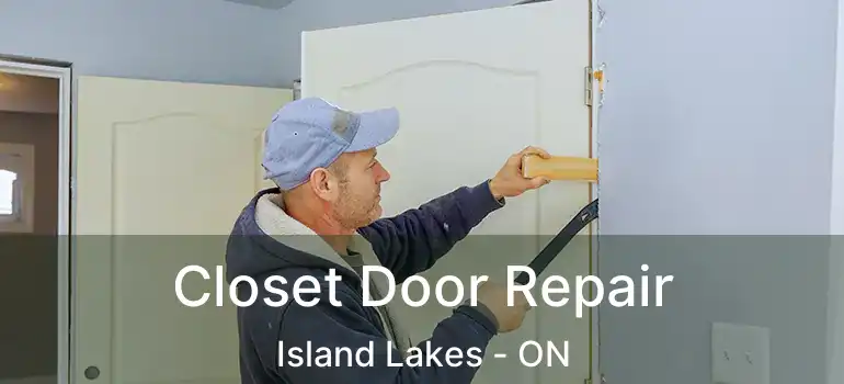  Closet Door Repair Island Lakes - ON