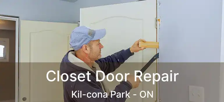  Closet Door Repair Kil-cona Park - ON