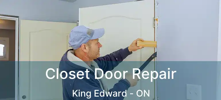  Closet Door Repair King Edward - ON