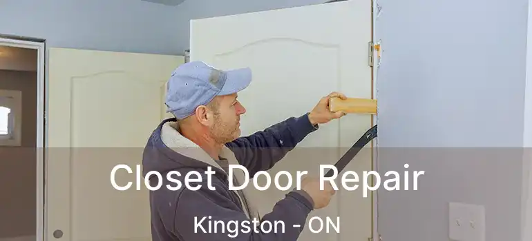  Closet Door Repair Kingston - ON