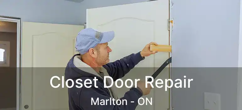  Closet Door Repair Marlton - ON