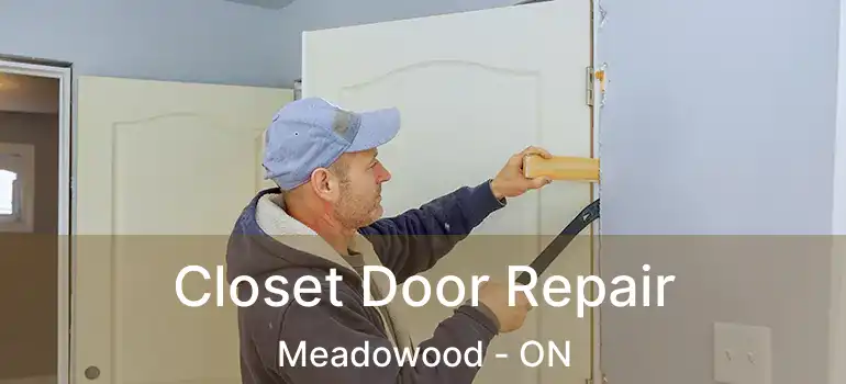  Closet Door Repair Meadowood - ON