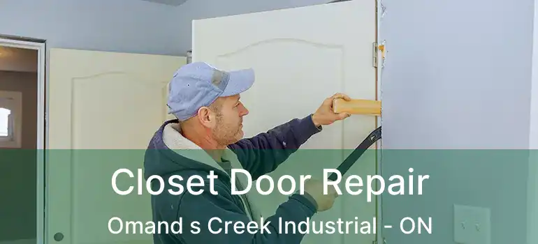  Closet Door Repair Omand s Creek Industrial - ON