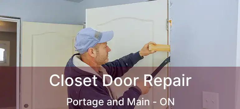  Closet Door Repair Portage and Main - ON