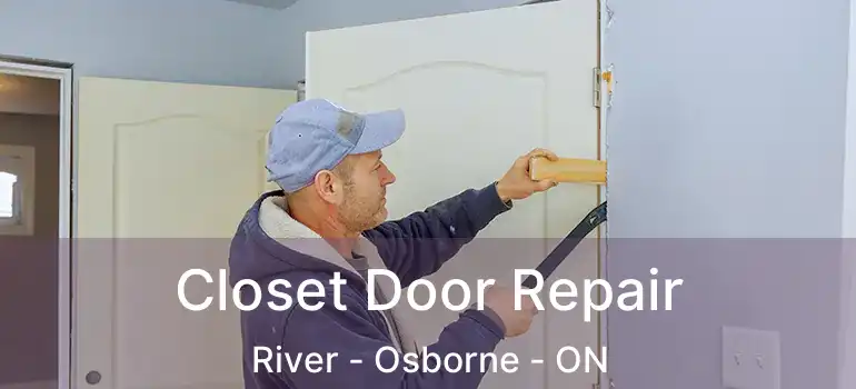  Closet Door Repair River - Osborne - ON
