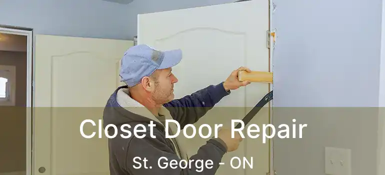  Closet Door Repair St. George - ON