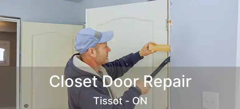  Closet Door Repair Tissot - ON