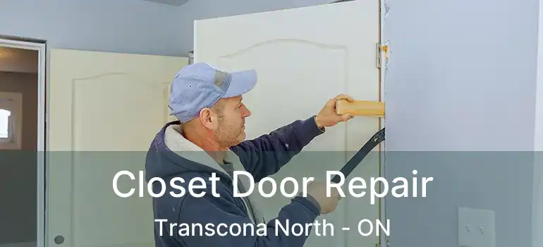  Closet Door Repair Transcona North - ON