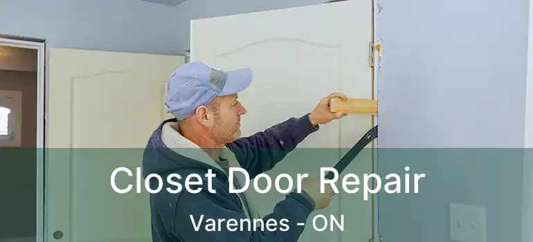  Closet Door Repair Varennes - ON