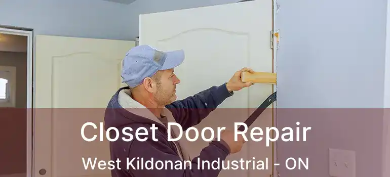  Closet Door Repair West Kildonan Industrial - ON
