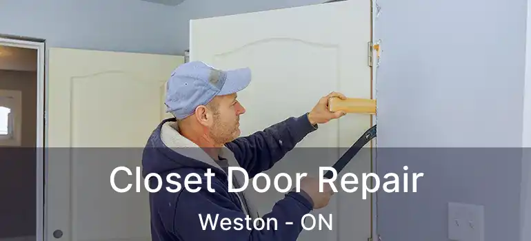  Closet Door Repair Weston - ON