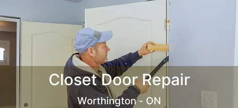  Closet Door Repair Worthington - ON