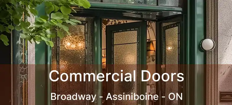  Commercial Doors Broadway - Assiniboine - ON
