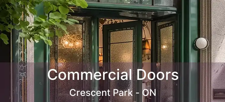  Commercial Doors Crescent Park - ON