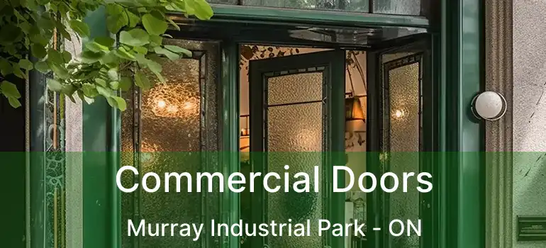  Commercial Doors Murray Industrial Park - ON