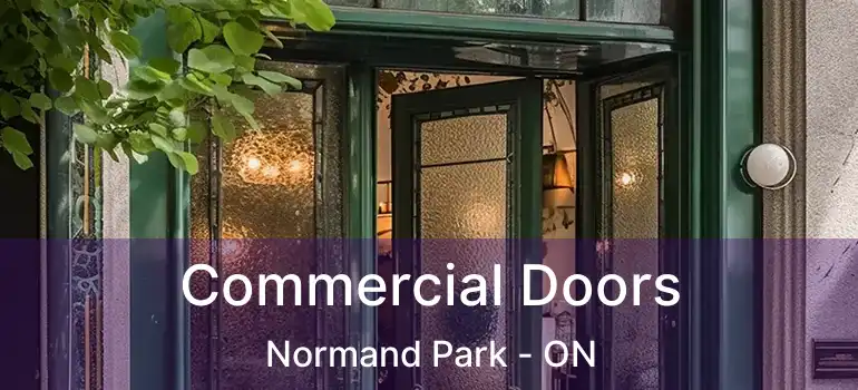  Commercial Doors Normand Park - ON